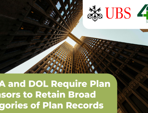 ERISA and DOL Require Plan Sponsors to Retain Broad Categories of Plan Records